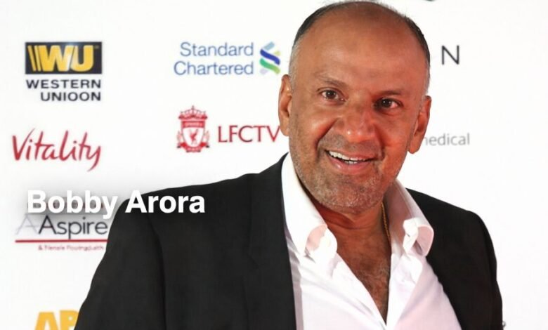 Bobby Arora